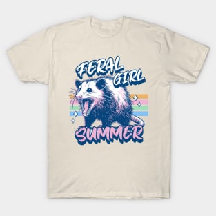 Feral Girl Summer Opossum - Funny Opossum Lover Summer T-Shirt